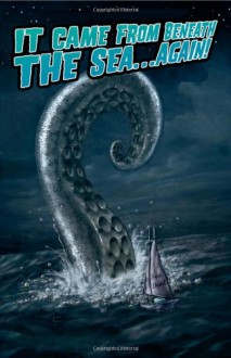 It Came from Beneath the Sea... Again - Susan Griffith, Todd Tennant, Chris Noeth, Sven Strangmeyer