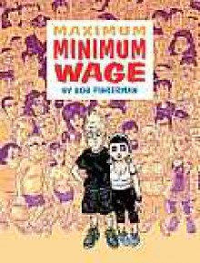 Maximum Minimum Wage HC - Bob Fingerman