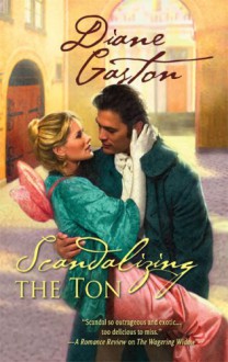 Scandalizing The Ton (Harlequin Historical) - Diane Gaston