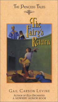 The Fairy's Return (Princess Tales) - Gail Carson Levine