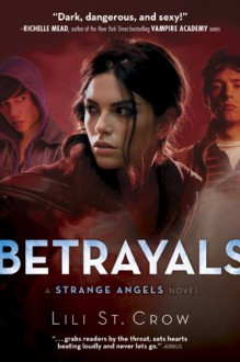 Betrayals - Lili St. Crow, Lilith Saintcrow