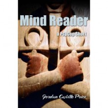 Mind Reader (PsyCop, #2.3) - Jordan Castillo Price