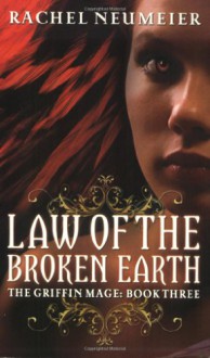 Law of the Broken Earth - Rachel Neumeier