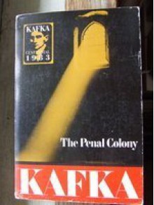 The Penal Colony and Other Stories - Franz Kafka