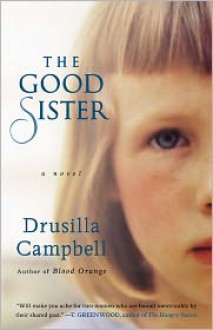 The Good Sister - Drusilla Campbell