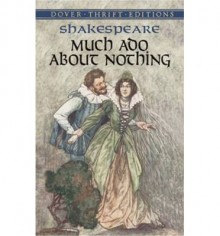 Much Ado About Nothing - William Shakespeare