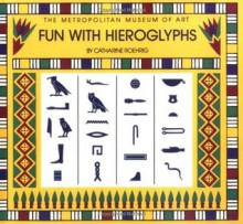 Fun with Hieroglyphs - Catharine Roehrig