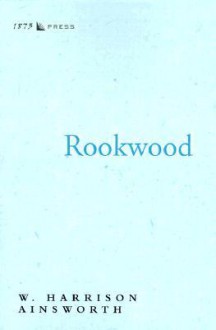 Rookwood - William Harrison Ainsworth