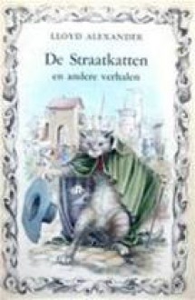 De straatkatten en andere verhalen - Lloyd Alexander