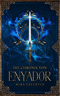 Die Chronik von Enyador - Mira Valentin