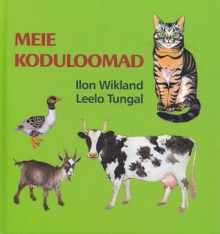 Meie koduloomad - Leelo Tungal, Ilon Wikland