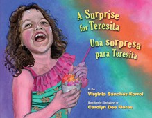 A Surprise for Teresita / Una Sorpresa Para Teresita - Virginia Sánchez-korrol, Carolyn Dee Flores