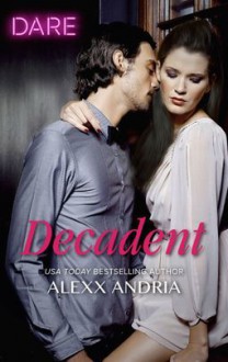 Decadent - Alexx Andria