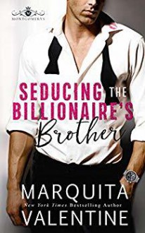 Seducing the Billionaire's Brother (Seducing the Billionaire #3) - Marquita Valentine