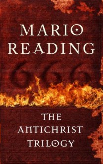 The Antichrist Trilogy: Three Bestselling Books in One Volume - Mario Reading