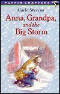 Anna, Grandpa, and the Big Storm - Carla Stevens