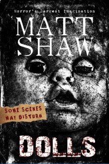 Dolls by Matt Shaw (2016-01-29) - Matt Shaw