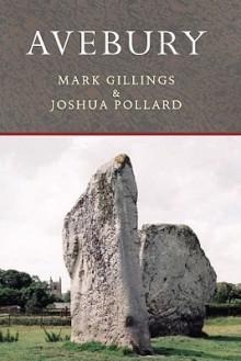 Avebury - Mark Gillings, Joshua Pollard