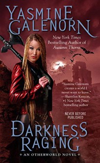 Darkness Raging: An Otherworld Novel) - Yasmine Galenorn