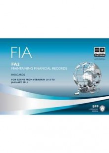 Fia Maintaining Financial Records - Fa2: Passcards - BPP Learning Media