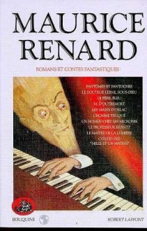 Romans et contes fantastiques - Maurice Renard, Francis Lacassin, Jean Tulard