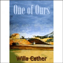 One of Ours - Willa Cather, Kristen Underwood, Inc. Blackstone Audio