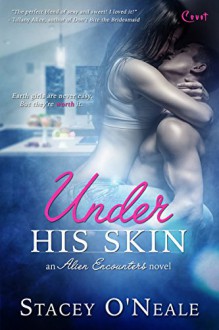 Under His Skin (Alien Encounters) - Stacey O'Neale