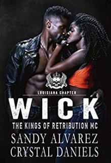 Wick: The Kings of Retribution MC , Louisiana Kindle Edition - Sandy Alvarez, Crystal Daniels