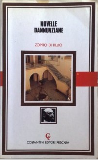 Novelle dannunziane - Gabriele D'Annunzio, Zopito di Tillio, Francesco Desiderio
