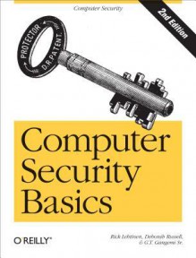 Computer Security Basics - Rick Lehtinen, G.T. Gangemi