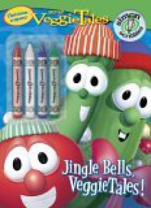 Jingle Bells, VeggieTales! [With Jumbo Crayons] - Sonia Sander