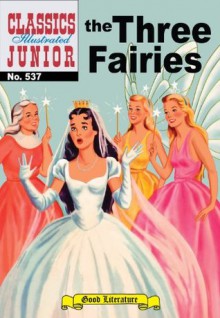 The Three Fairies (with panel zoom)
			 - Classics Illustrated Junior - Albert Lewis Kanter