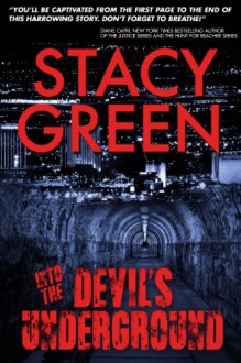 Into the Devil's Underground - Stacy Green