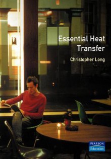 Essential Heat Transfer - Chris Long