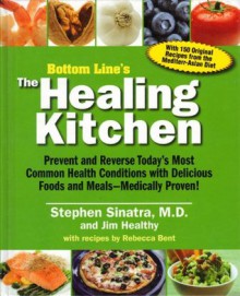 Bottom Line's: The Healing Kitchen - Stephen Sinatra MD, Jim Healthy, Rebecca Bent