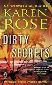 Dirty Secrets - Karen Rose