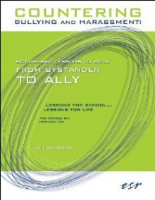 Countering Bullying and Harassment: Skill-Based Lessons to Move from Bystander to Ally - Jane Harrison