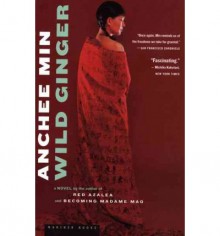 [ [ [ Wild Ginger [ WILD GINGER ] By Min, Anchee ( Author )Jan-01-2004 Paperback - Anchee Min