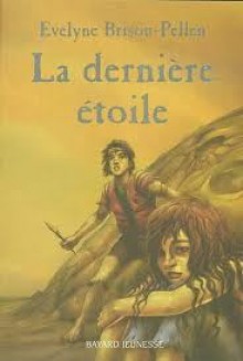 La Dernière Étoile - Evelyne Brisou-Pellen