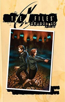 The X-Files: Season 10 Vol. 1 (The X-Files Season 10) - Carlos Valenzuela, Joe Harris, Michael Walsh