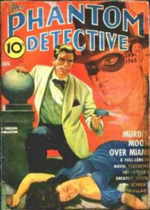 The Phantom Detective - Murder Moon Over Miami - January, 1942 38/1 - Robert Wallace