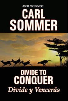 Divide to Conquer: Divide y Venceras - Carl Sommer