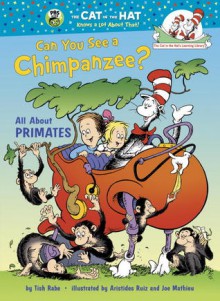 Can You See a Chimpanzee?: All About Primates - Tish Rabe, Aristides Ruiz