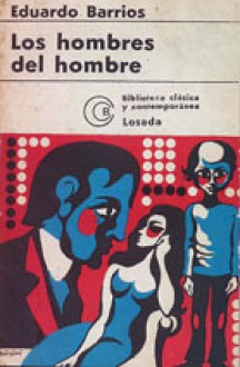 Los hombres del hombre - Eduardo Barrios