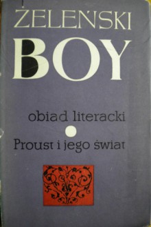 Obiad literacki. Proust i jego świat - Tadeusz Boy-Żeleński