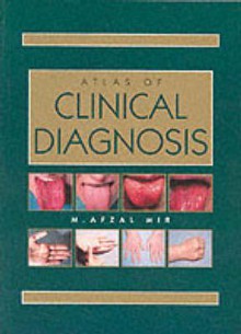 Atlas of Clinical Diagnosis - M. Afzal Mir