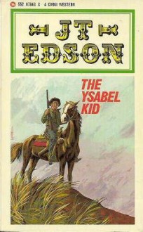 The Ysabel Kid (Floating Outfit, #1) - J.T. Edson