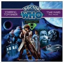 Doctor Who: Serpent Crest, Part 1-Tsar Wars - Paul Magrs, Tom Baker