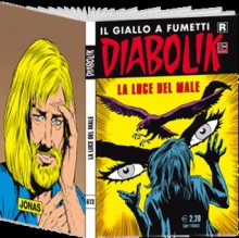 Diabolik R n. 613: La luce del male - Patricia Martinelli, Enzo Linari, Enzo Facciolo, Franco Paludetti