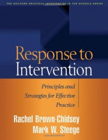 Response to Intervention: Principles and Strategies for Effective Practice (Guilford Practical Intervention in the Schools) - Rachel Brown-Chidsey, Mark W. Steege